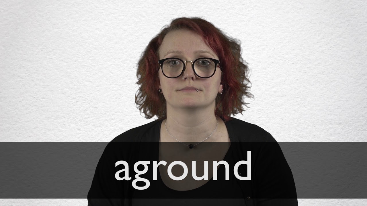 Aground Definition And Meaning Collins English Dictionary