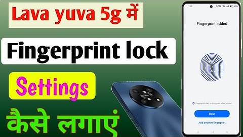 Lava yuva 5g mobile me fingerprint lock kaise lagayega/how to set fingerprint lock in settings lava