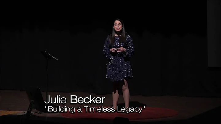 Building A Timeless Legacy | Julie Becker | TEDxYo...