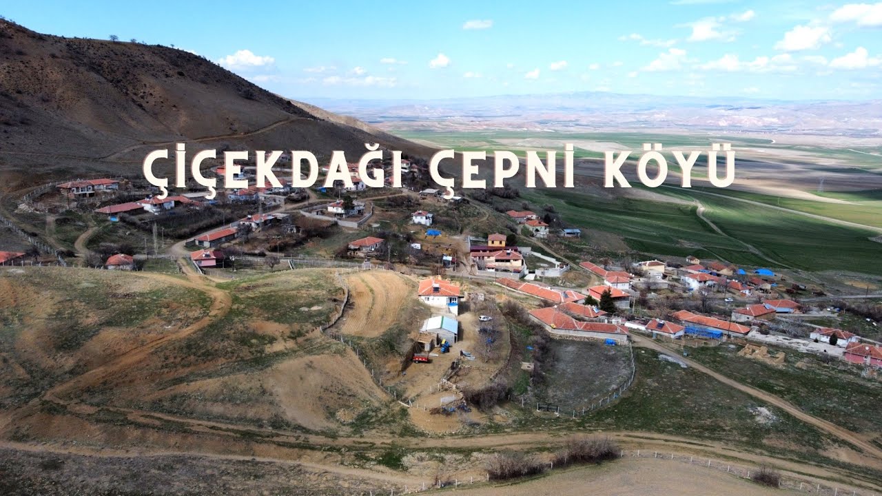 ÇİÇEKDAĞI ÇEPNİ KÖYÜ