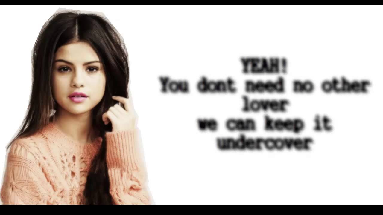 Selena Gomez Undercover (Lyrics) YouTube