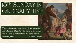 15th Sunday in Ordinary Time | July 12, 2026