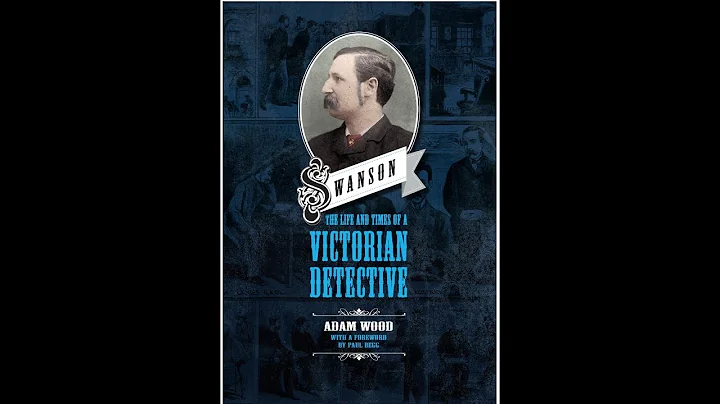 Swanson - The Life And Times Of A Victorian Detect...