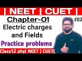 | NEET | CUET | chapter-1 | Electric charges and fields | Practice problems | coulomb's law |