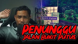 Malam Mistik | Penunggu Jalan Bukit Putus