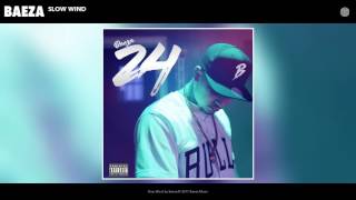 Baeza - Slow Wind (Prod. By Baeza)