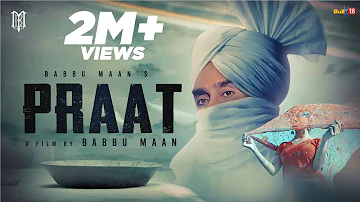 Praat - Babbu Maan | Full Video 2021 | Latest Punjabi Songs 2021