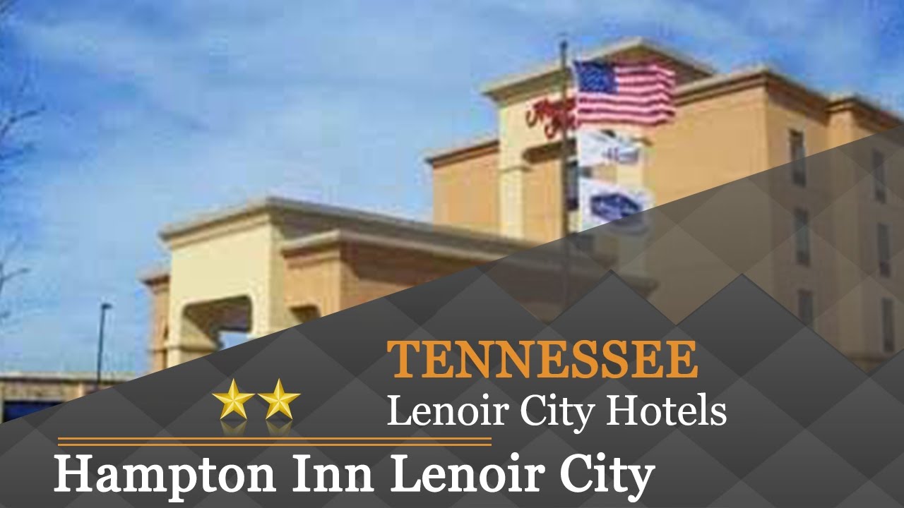 Hampton Inn Lenoir City Hotels Tennessee You Hampton Inn Lenoir City Hotels Tennessee