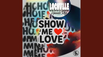 Show Me Love (feat. Hannah Ray)
