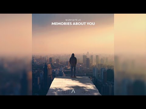 M 291 Fe La Memories About You Official Audio