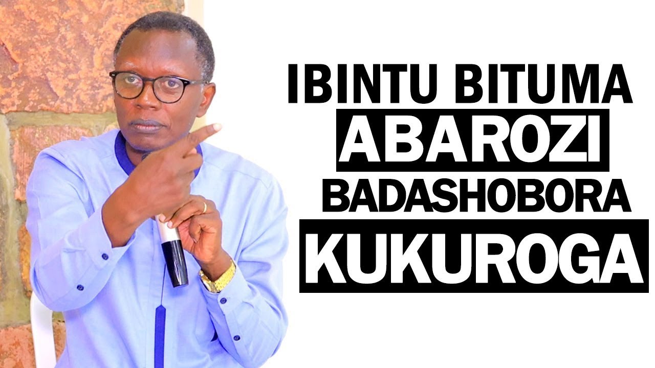 Antoine RUTAYISIRE| DORE IBINTU BITUMA ABAROZI BATABASHA KUKUROGA| UKO ...