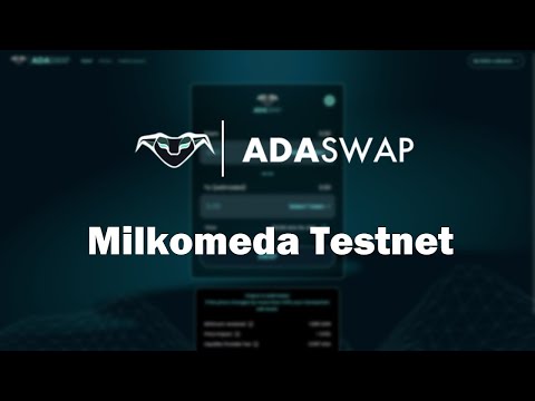 AdaSwap DEX on Milkomeda Testnet Walkthrough | June 2022