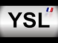 How to Pronounce YSL