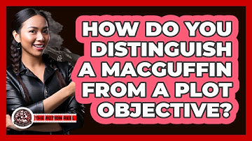 How Do You Distinguish A MacGuffin From A Plot Objective? - The Action Reel
