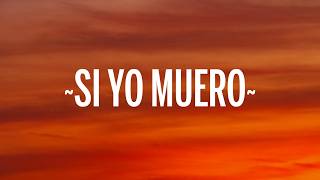 Romeo Santos - Si Yo Muero (Letra/Lyrics)