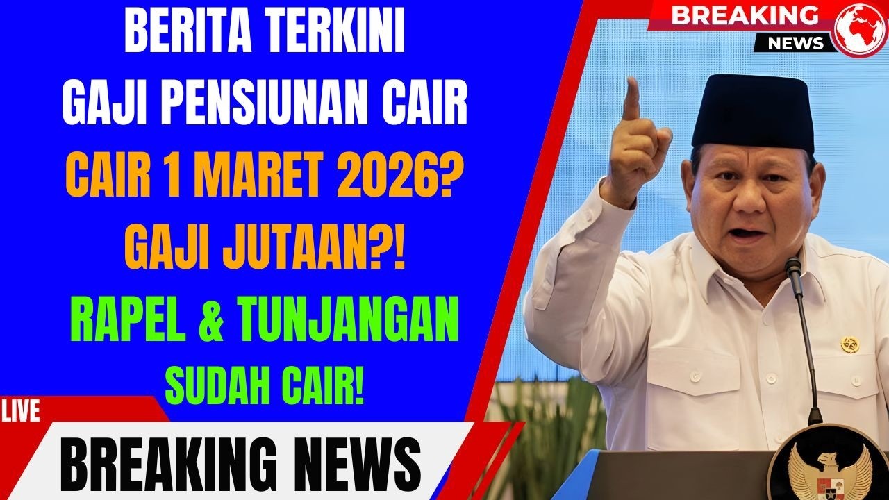 Gaji Pensiunan 1 Maret 2026 Sampai Rp8 Juta? Simak Klarifikasi Lengkapnya