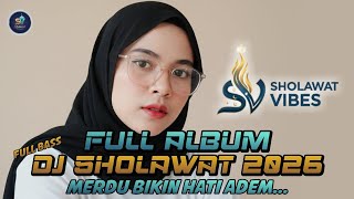 Dj  Album  Sholawat Terbaru 2026  Sholawat Merdu Penyejuk Hati Paling Di Cari  Bass