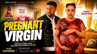 THE PREGNANT VIRGIN | SARIAN MARTINS | WOLE OJO | 2026 NOLLYWOOD MOVIES