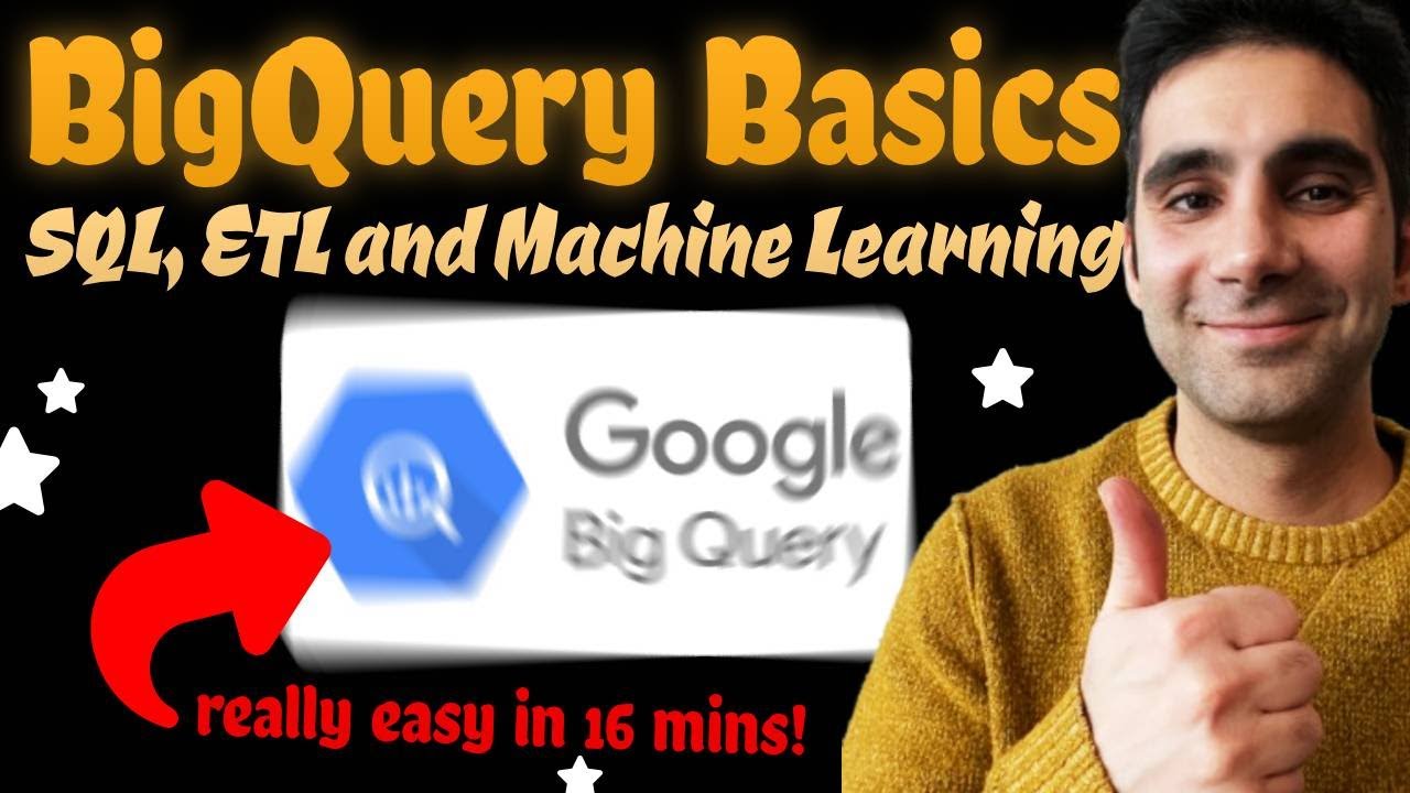 BigQuery Fundamentals in 16 Minutes (ETL, SQL, ML, etc...)