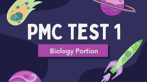 PMC Mock Test 1: Solved Biology Portion - PMC Tests Solved - PMC Test 1 Keys