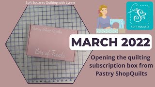 This is a new subscription box for quilters called Box of Treats from Pastry Shop Quilts
