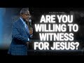 "Are You Willing to Witness for Jesus?" | Pastor Edson Joseph | New Life SDA Church
