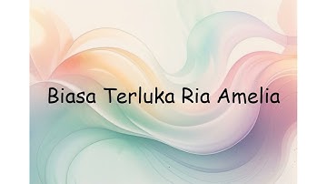 Biasa Terluka Ria Amelia | Lyrics Video