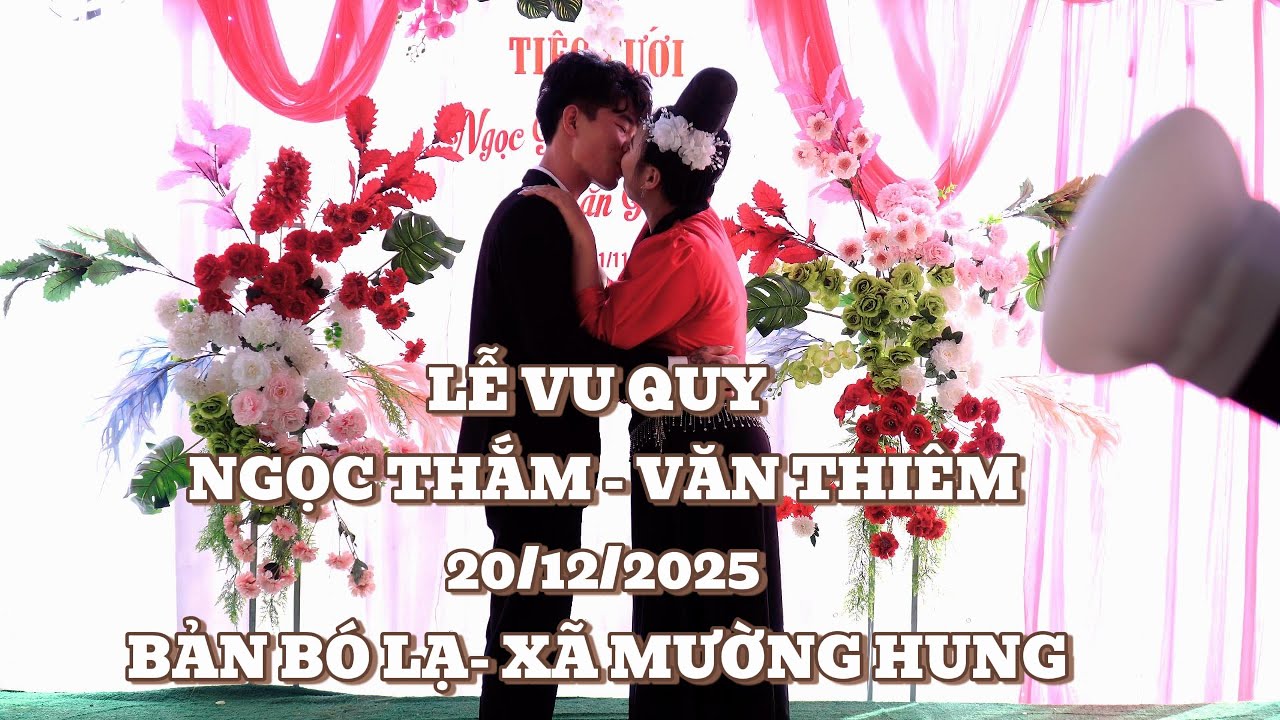 Обзор свадебной церемонии Нгок Там - Ван Тим, 20 декабря 2025 года, деревня Бо Ла, коммуна Муонг ...