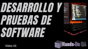 Métodos de desarrollo y pruebas de software, Hands-on QA, V-43