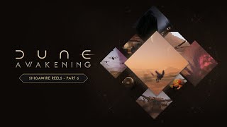 Dune: Awakening | Shigawire Reels – Part 6