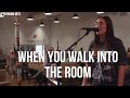 When You Walk into the Room   Unto the Lamb   Spontaneous | Upperroom Sets