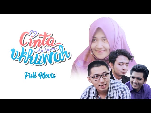 CINTA DALAM UKHUWAH - FULL MOVIE - 2017 class=