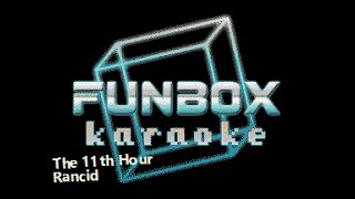 Rancid - The 11th Hour (Funbox Karaoke, 1995)