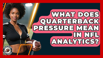What Does Quarterback Pressure Mean in NFL Analytics? | Gridiron Data Digest News