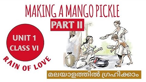 Making a mango pickle. Unit 1.Class VI. SCERT