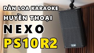 Dàn Loa Karaoke Gia Đình NEXO PS10-R2 Tại Hà Nội