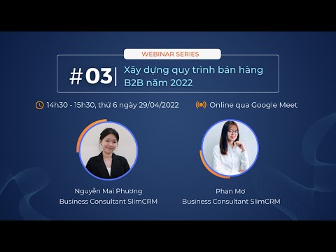 Video Webinar #3: Xây dựng quy trình bán hàng B2B năm 2022 - youtube