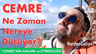 CEMRE ne zaman, nereye düşer ve düşünce ne olur? | "Cemre" isminin etimolojisi ve anlamı