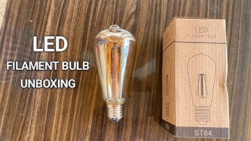 Filament Led Bulb Unboxing
