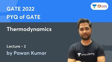 L 2 | Thermodynamics | PYQ of GATE | GATE/ESE 2022 | Pawan Kumar