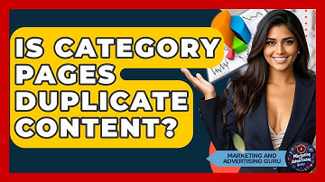 Is Category Pages Duplicate Content? - Marketing and Advertising Guru