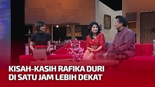 Kisah-Kasih Rafika Duri di Satu Jam Lebih Dekat | SJLD tvOne