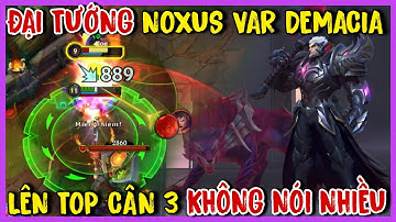 TỐC CHIẾN : Lên Top Gank Là Cân 3 ! Đại Tướng Darius Vẫn Còn Lực Lắm