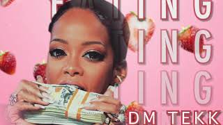 Eating ft. Rihanna ( Prod. by DM Tekk )  Moombahton