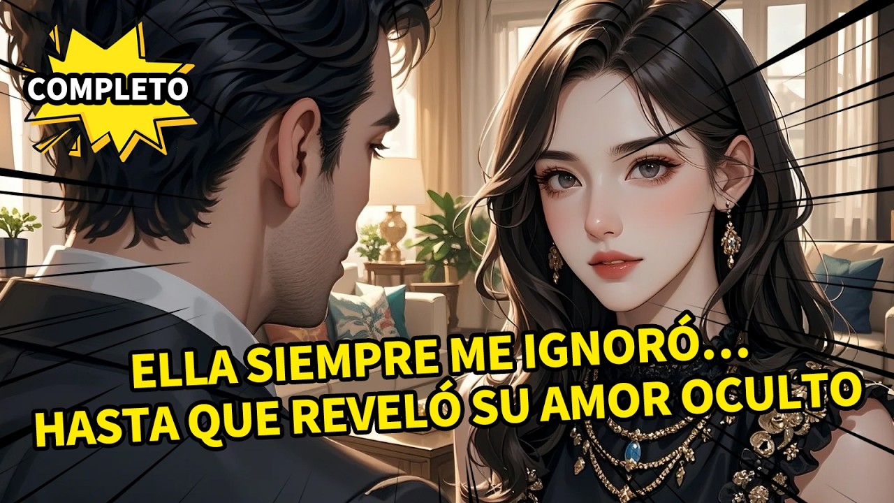 Después del matrimonio me ignoró, pero su amor secreto siempre estuvo con ella#amor #romance