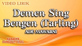 Ade Mawarni - Demen Sing Bengen Tarling ( Video Lirik)