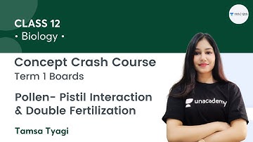 Pollen | Concept Crash Course: Term 1 Boards | Class 12 | Unacademy Class 11&12 | Tamsa Tyagi