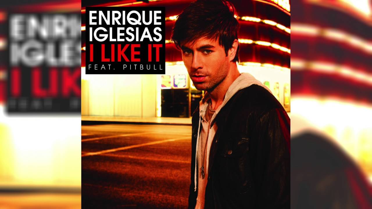 Enrique Iglesias Feat Pitbull I Like It
