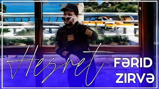 Ferid Zirve - Həsrət 2023 (Yeni Mahni) Resimi