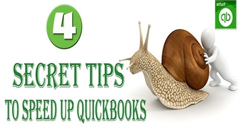Tips to Speed Up QuickBooks Performance [Tips & Tricks]